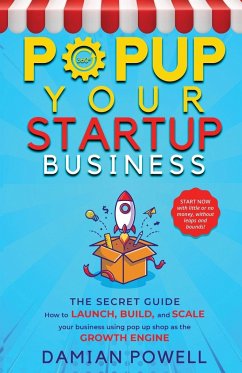 Entrepreneurs 10 Secrets Revealed - Popup Your Startup Business Guide to Success - Powell, Damian