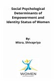 Social Psychological Determinants of Empowerment and Identity Status of Women