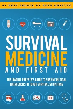 Survival Medicine & First Aid - Griffin, Beau