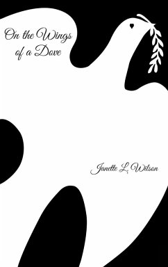 On the Wings of a Dove - Wilson, Janette L.