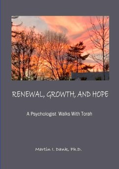 RENEWAL, GROWTH, AND HOPE A Psychologist Walks With Torah - Martin