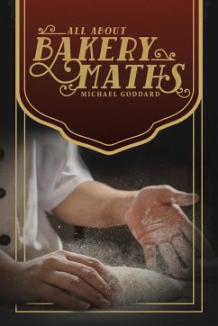 All About Bakery Maths - Goddard, Michael