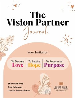 The Vision Partner Journal - Richards, Shani Abeni; Stevens-Poree, Larrisa; Robinson, Tina