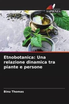 Etnobotanica: Una relazione dinamica tra piante e persone - Thomas, Binu