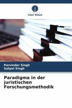 Paradigma in der juristischen Forschungsmethodik - Singh, Parvinder;Singh, Satpal