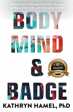 Body, Mind, and Badge - Hamel, Kathryn