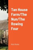 Tan House Farm/The Nun/The Rowing Four
