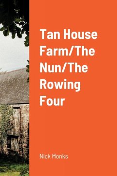 Tan House Farm/The Nun/The Rowing Four - Monks, Nick