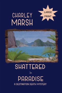 Shattered in Paradise - Marsh, Charley
