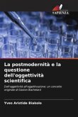 La postmodernità e la questione dell'oggettività scientifica