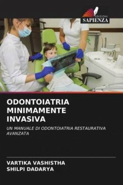 ODONTOIATRIA MINIMAMENTE INVASIVA - VASHISTHA, VARTIKA;Dadarya, Shilpi