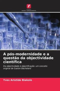 A pós-modernidade e a questão da objectividade científica - BIAKOLO, Yves Aristide