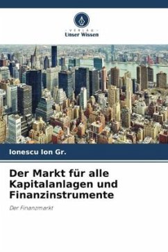 Der Markt für alle Kapitalanlagen und Finanzinstrumente - Ion Gr., Ionescu