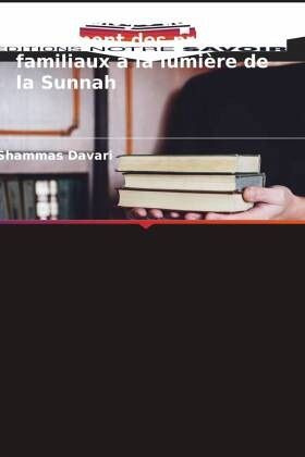 Méthodologie de traitement des problèmes familiaux à la lumière de la Sunnah Méthodologie de traitement des problèmes familiaux à la lumière de la Sunnah
