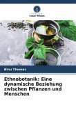 Ethnobotanik: Eine dynamische Beziehung zwischen Pflanzen und Menschen