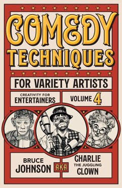 Comedy Techniques for Variety Artists - Johnson, Bruce Charlie