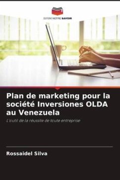 Plan de marketing pour la société Inversiones OLDA au Venezuela - Silva, Rossaidel