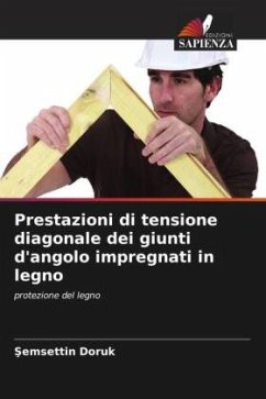 Prestazioni di tensione diagonale dei giunti d'angolo impregnati in legno - Doruk, Semsettin