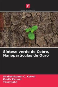 Síntese verde de Cobre, Nanopartículas de Ouro - Kotval, Shaileshkumar C.;Parmar, Kokila;John, Tessy