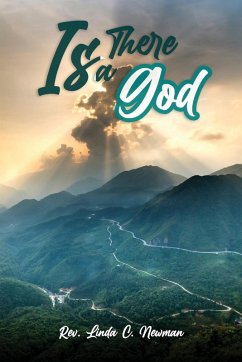 Is There A God? - Newman, Rev. Linda C