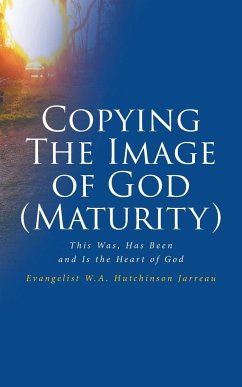 Copying The Image of God (Maturity) - Hutchinson Jarreau, Evangelist W. A.