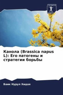 Kanola (Brassica napus L): Ego patogeny i strategii bor'by - Hidaq, Baik Nurul