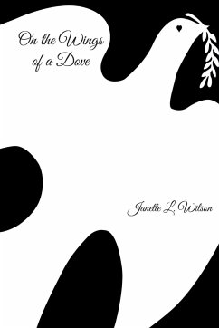 On the Wings of a Dove - Wilson, Janette L.