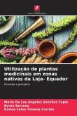 Utilização de plantas medicinais em zonas nativas da Loja- Equador