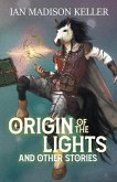 Origin of the Lights and Other Stories