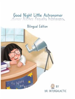 Good Night Little Astronomer, Buenas Noches Pequeña Astrónoma - Intergalactic, Doctor; Morey, Jose