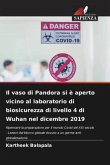 Il vaso di Pandora si è aperto vicino al laboratorio di biosicurezza di livello 4 di Wuhan nel dicembre 2019