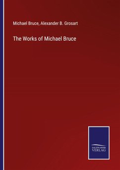 The Works of Michael Bruce - Bruce, Michael