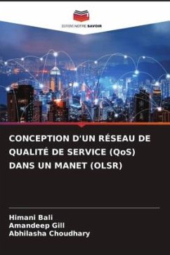 CONCEPTION D'UN RÉSEAU DE QUALITÉ DE SERVICE (QoS) DANS UN MANET (OLSR) - Bali, Himani;Gill, Amandeep;Choudhary, Abhilasha