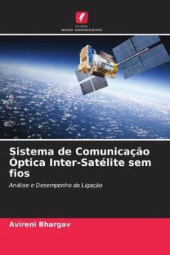 Sistema de Comunicação Óptica Inter-Satélite sem fios - Bhargav, Avireni;Kumar Saini, Jitendra