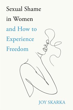 Sexual Shame in Women and How to Experience Freedom (eBook, ePUB)