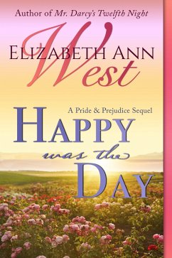 Happy Was the Day (eBook, ePUB) - West, Elizabeth Ann