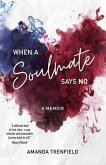 When A Soulmate Says No (eBook, ePUB)