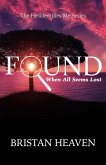 Found: When All Seems Lost (He Identifies Me) (eBook, ePUB) Found: When All Seems Lost (He Identifies Me) (eBook, ePUB)