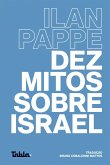 Dez mitos sobre Israel (eBook, ePUB)