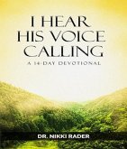 I Hear His Voice Calling (eBook, ePUB)