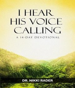 I Hear His Voice Calling (eBook, ePUB) - Rader, Nikki