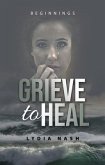 Grieve to Heal (eBook, ePUB)