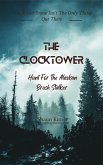 The ClockTower: Hunt For The Alaskan Brush Stalker (eBook, ePUB)