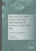 Italy and the Suez Canal, from the Mid-nineteenth Century to the Cold War (eBook, PDF)