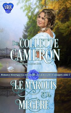 Le marquis et la mégère, tome 2 (Les demoiselles Culpepper, #2) (eBook, ePUB) - Cameron, Collette
