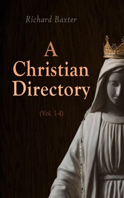 Cover A Christian Directory (Vol. 1-4) (eBook, ePUB)