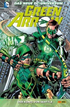 Green Arrow Megaband - Bd. 3: Der König von Seattle (eBook, ePUB) - Lemire Jeff