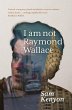I am not Raymond Wallace (eBook, ePUB) - Bild 1