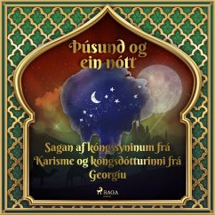 Sagan af kóngssyninum frá Karisme og kóngsdótturinni frá Georgíu (Þúsund og ein nótt 18) (MP3-Download) - Nights, One Thousand and One