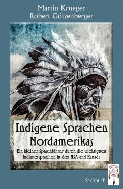 Indigene Sprachen Nordamerikas (eBook, ePUB) - Krueger, Martin; Götzenberger, Robert